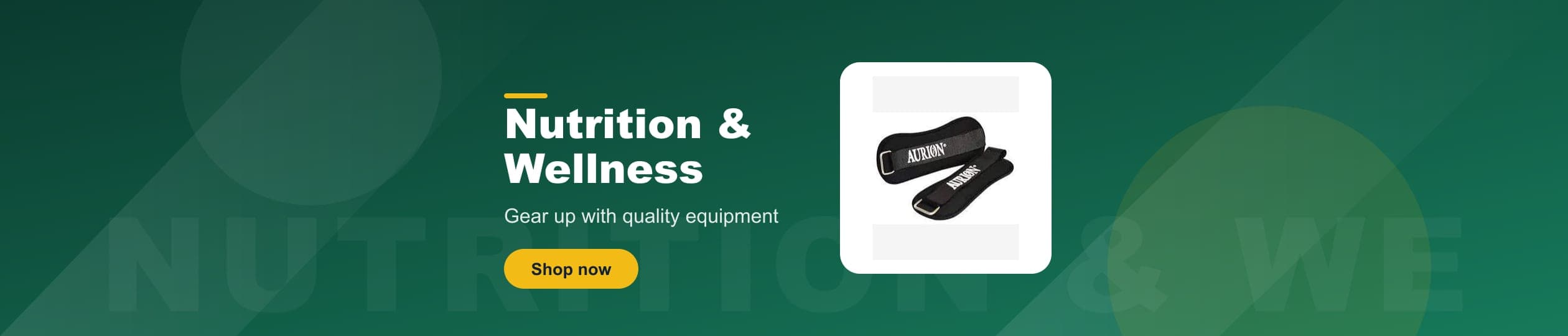 Nutrition & Wellness - Gear up with quality equipment